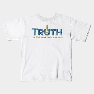 Truth is the new Hate Speech - Light Kids T-Shirt